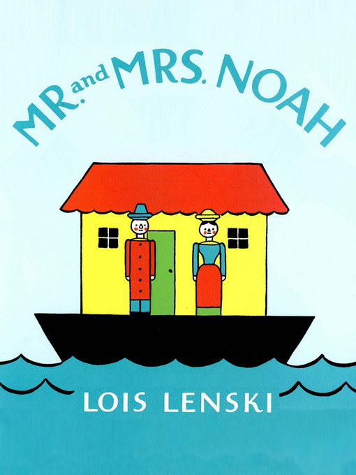 Title details for Mr. and Mrs. Noah by Lois Lenski - Available